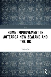 Book Cover for Home Improvement in Aotearoa New Zealand and the UK by Rosie Cox