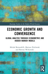 Book Cover for Economic Growth and Convergence by Michal Bernardelli, Mariusz Próchniak, Bartosz Witkowski