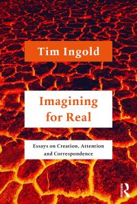Book Cover for Imagining for Real by Tim Ingold