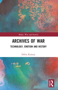 Book Cover for Archives of War by Debra Ramsay