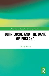 Book Cover for John Locke and the Bank of England by Claude Roche