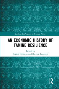 Book Cover for An Economic History of Famine Resilience by Jessica Dijkman, Bas van Leeuwen