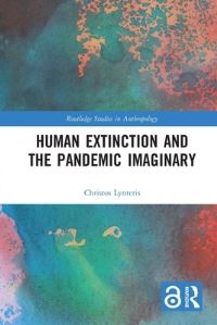 Book Cover for Human Extinction and the Pandemic Imaginary by Christos Lynteris
