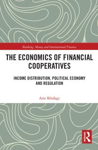 Book Cover for The Economics of Financial Cooperatives by Amr Khafagy