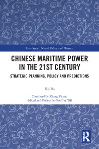 Book Cover for Chinese Maritime Power in the 21st Century by Bo Hu