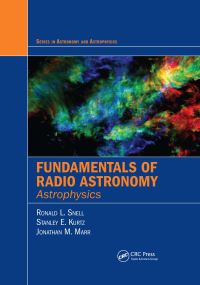 Book Cover for Fundamentals of Radio Astronomy. Astrophysics by Ronald Lee Snell, Stanley Kurtz, Jonathan M Marr