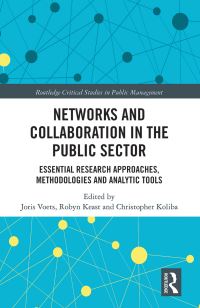 Book Cover for Networks and Collaboration in the Public Sector by Joris Voets, Robyn Keast, Christopher Koliba