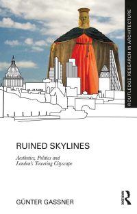 Book Cover for Ruined Skylines by Günter Gassner