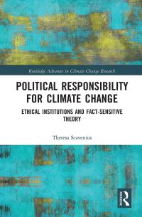 Book Cover for Political Responsibility for Climate Change by Theresa Scavenius
