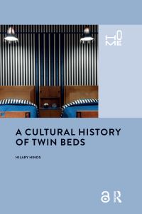 Book Cover for A Cultural History of Twin Beds by Hilary Hinds