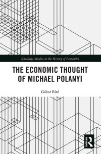 Book Cover for The Economic Thought of Michael Polanyi by Gábor Biró