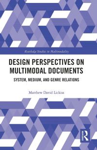 Book Cover for Design Perspectives on Multimodal Documents by Matthew David Lickiss