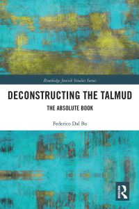 Book Cover for Deconstructing the Talmud by Federico Dal Bo