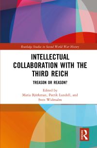 Book Cover for Intellectual Collaboration With the Third Reich by Maria Björkman, Patrik Lundell, Sven Widmalm