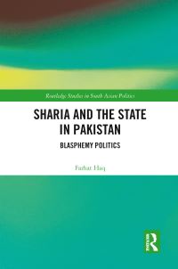 Book Cover for Sharia and the State in Pakistan by Farhat Haq