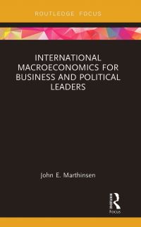 Book Cover for International Macroeconomics for Business and Political Leaders by John E Marthinsen