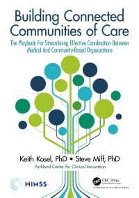 Book Cover for Building Connected Communities of Care by Keith Kosel, Steve Miff