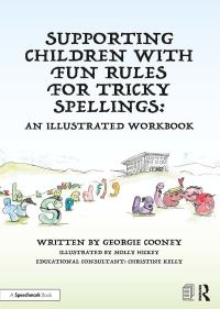 Book Cover for Supporting Children With Fun Rules for Tricky Spellings by Georgie Cooney, Christine Kelly, Routledge Firm