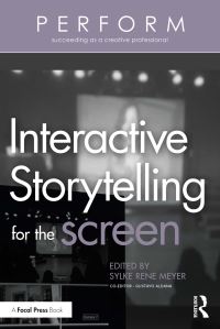 Book Cover for Interactive Storytelling for the Screen by Sylke Rene Meyer