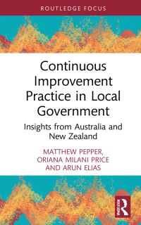 Book Cover for Continuous Improvement Practice in Local Government by Matthew Pepper, Oriana Price, Arun Elias