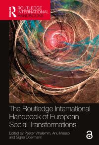 Book Cover for The Routledge International Handbook of European Social Transformations by Peeter Vihalemm, Anu Masso, Signe Opermann