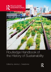 Book Cover for Routledge Handbook of the History of Sustainability by Jeremy L Caradonna