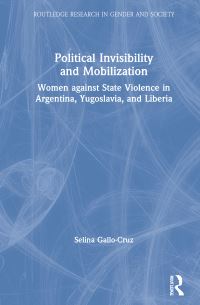 Book Cover for Political Invisibility and Mobilization by Selina GalloCruz