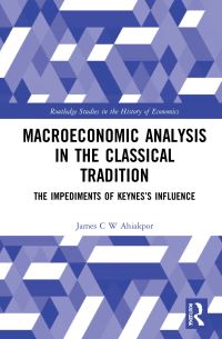 Book Cover for Macroeconomic Analysis in the Classical Tradition by James C W Ahiakpor