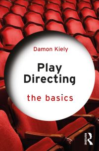 Book Cover for Play Directing by Damon Kiely