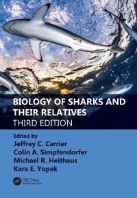 Book Cover for Biology of Sharks and Their Relatives by Jeffrey C Carrier, Colin Ashley Simpfendorfer, Michael R Heithaus, Kara E Yopak