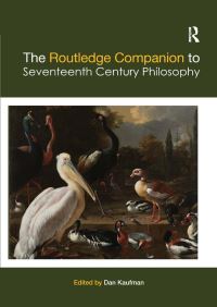 Book Cover for The Routledge Companion to Seventeenth Century Philosophy by Dan Kaufman