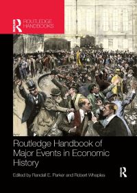 Book Cover for Routledge Handbook of Major Events in Economic History by Randall Parker, Robert Whaples