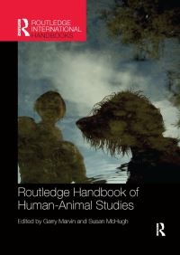 Book Cover for Routledge Handbook of Human-Animal Studies by Garry Marvin, Susan McHugh