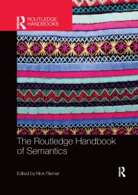 Book Cover for The Routledge Handbook of Semantics by Nick Riemer
