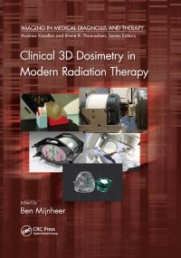Book Cover for Clinical 3D Dosimetry in Modern Radiation Therapy by Ben Mijnheer