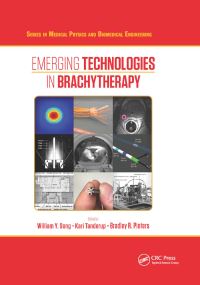 Book Cover for Emerging Technologies in Brachytherapy by William Y Song, Kari Tanderup, Bradley Pieters