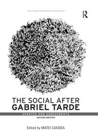 Book Cover for The Social After Gabriel Tarde by Matei Candea