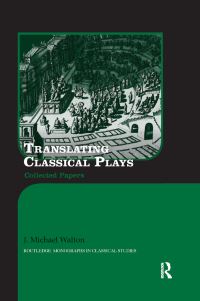 Book Cover for Translating Classical Plays by J Michael Walton