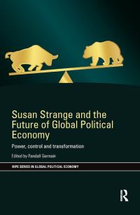 Book Cover for Susan Strange and the Future of Global Political Economy by Randall Germain
