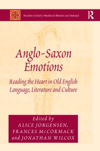Book Cover for Anglo-Saxon Emotions by Alice Jorgensen, Frances McCormack, Jonathan Wilcox