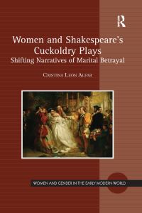 Book Cover for Women and Shakespeare's Cuckoldry Plays by Cristina León Alfar