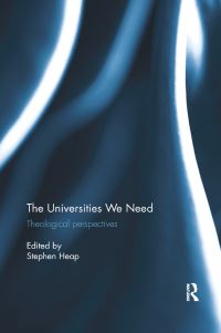 Book Cover for The Universities We Need by Stephen Heap