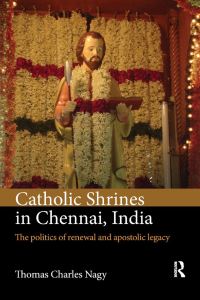 Book Cover for Catholic Shrines in Chennai, India by Thomas Charles Nagy