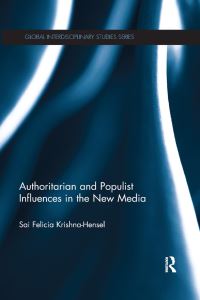 Book Cover for Authoritarian and Populist Influences in the New Media by Sai Felicia KrishnaHensel