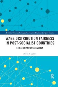 Book Cover for Wage Distribution Fairness in Post-Socialist Countries by Zsófia Ignácz