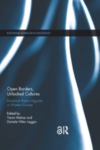 Book Cover for Open Borders, Unlocked Cultures by Yaron Matras, Daniele Leggio