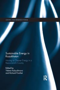 Book Cover for Sustainable Energy in Kazakhstan by Yelena Kalyuzhnova, Richard Pomfret