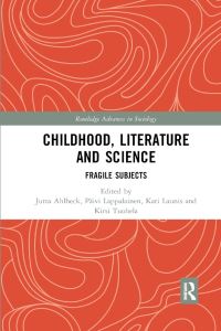 Book Cover for Childhood, Literature and Science by Jutta Ahlbeck, Päivi Lappalainen, Kati Launis, Kirsi Tuohela
