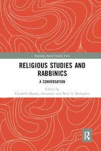 Book Cover for Religious Studies and Rabbinics by Elizabeth Alexander, Beth Berkowitz