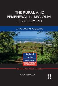 Book Cover for The Rural and Peripheral in Regional Development by Peter De Souza